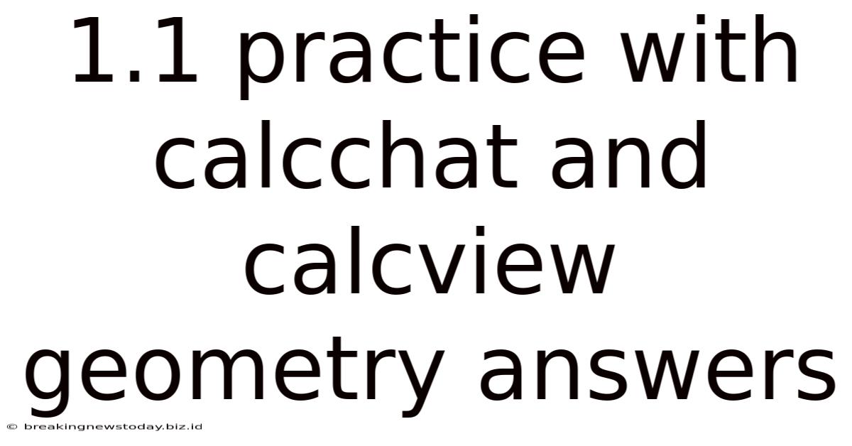 1.1 Practice With Calcchat And Calcview Geometry Answers