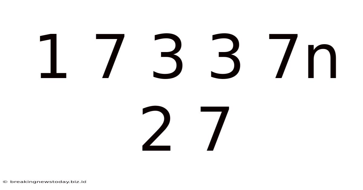 1 7 3 3 7n 2 7
