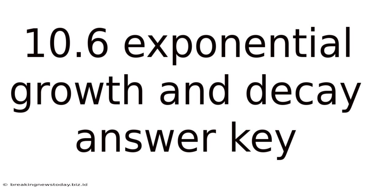 10.6 Exponential Growth And Decay Answer Key