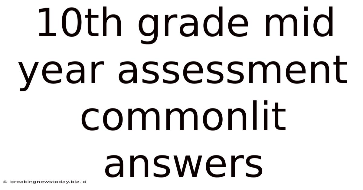 10th Grade Mid Year Assessment Commonlit Answers