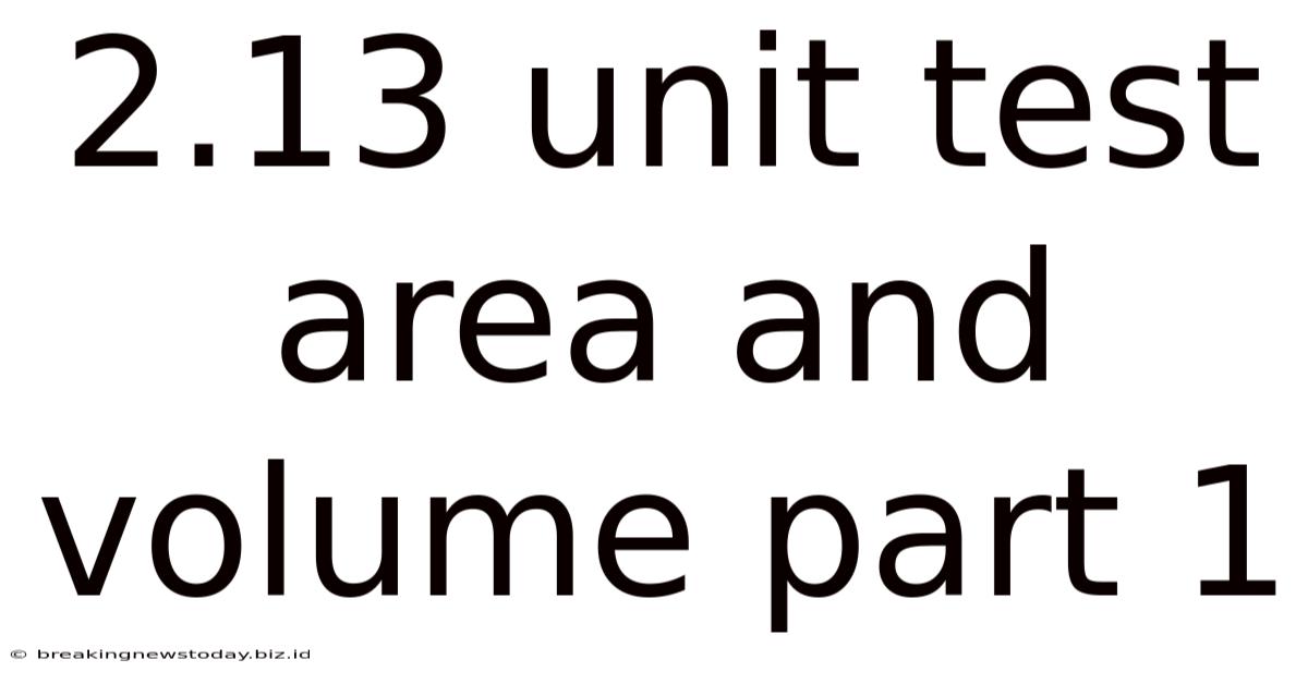2.13 Unit Test Area And Volume Part 1