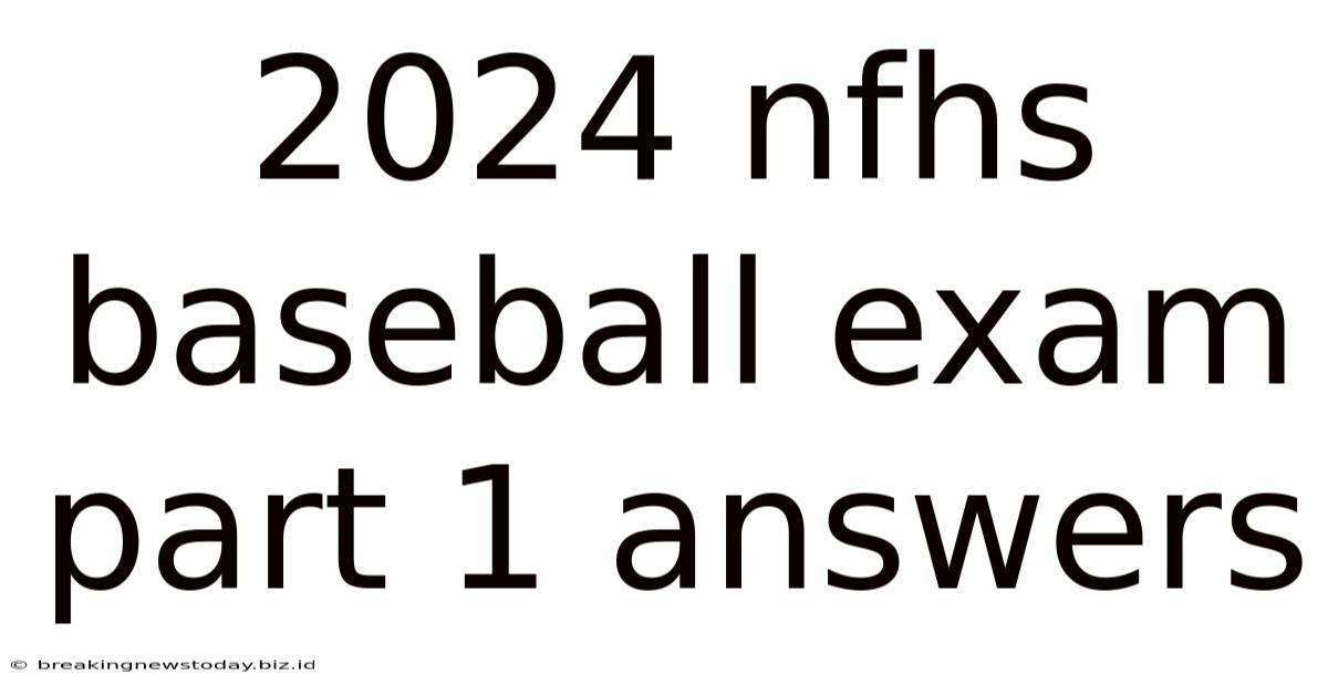 2024 Nfhs Baseball Exam Part 1 Answers