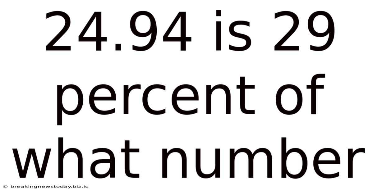 24.94 Is 29 Percent Of What Number