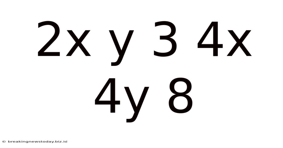 2x Y 3 4x 4y 8