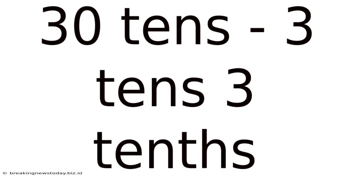 30 Tens - 3 Tens 3 Tenths