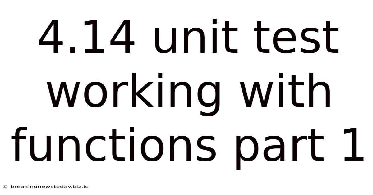 4.14 Unit Test Working With Functions Part 1