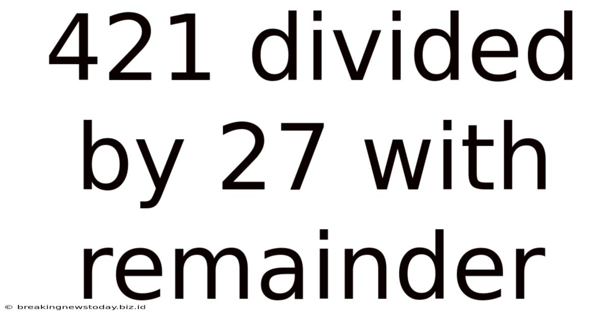 421 Divided By 27 With Remainder