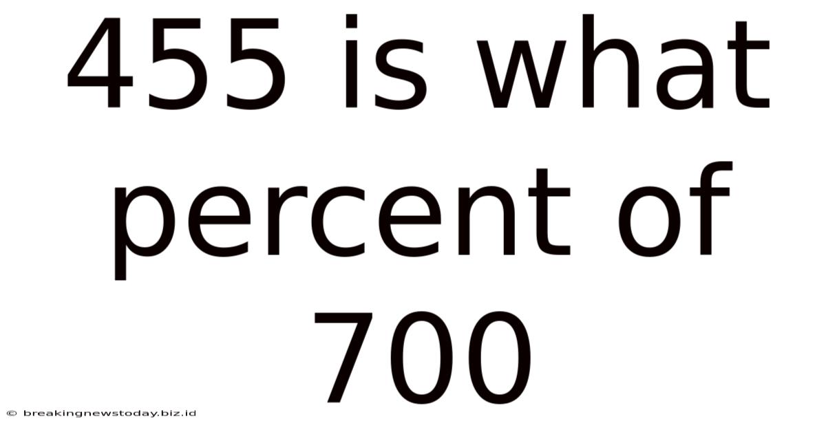 455 Is What Percent Of 700