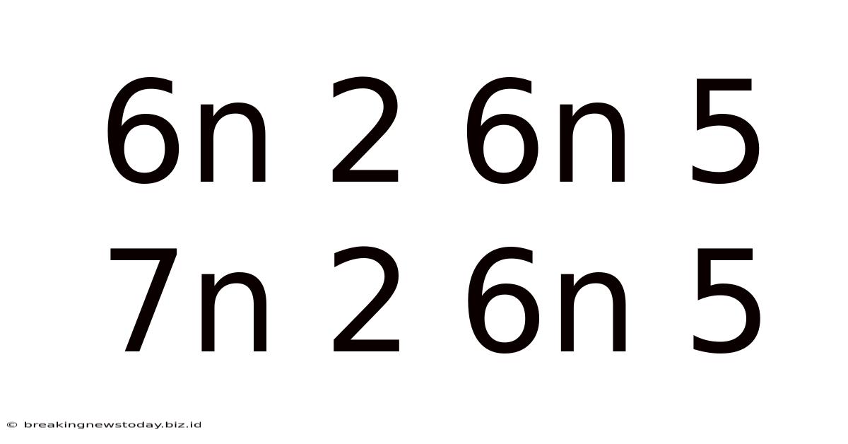 6n 2 6n 5 7n 2 6n 5