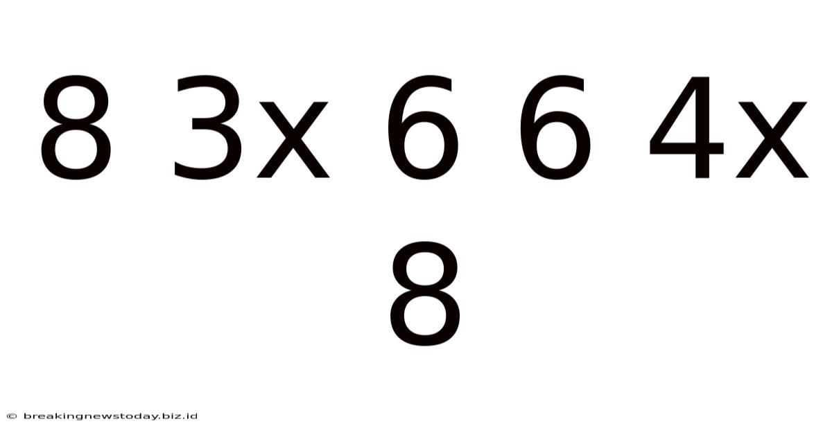 8 3x 6 6 4x 8
