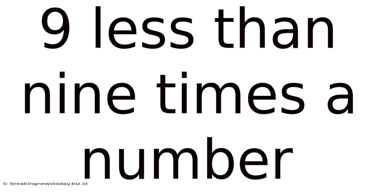 9 Less Than Nine Times A Number