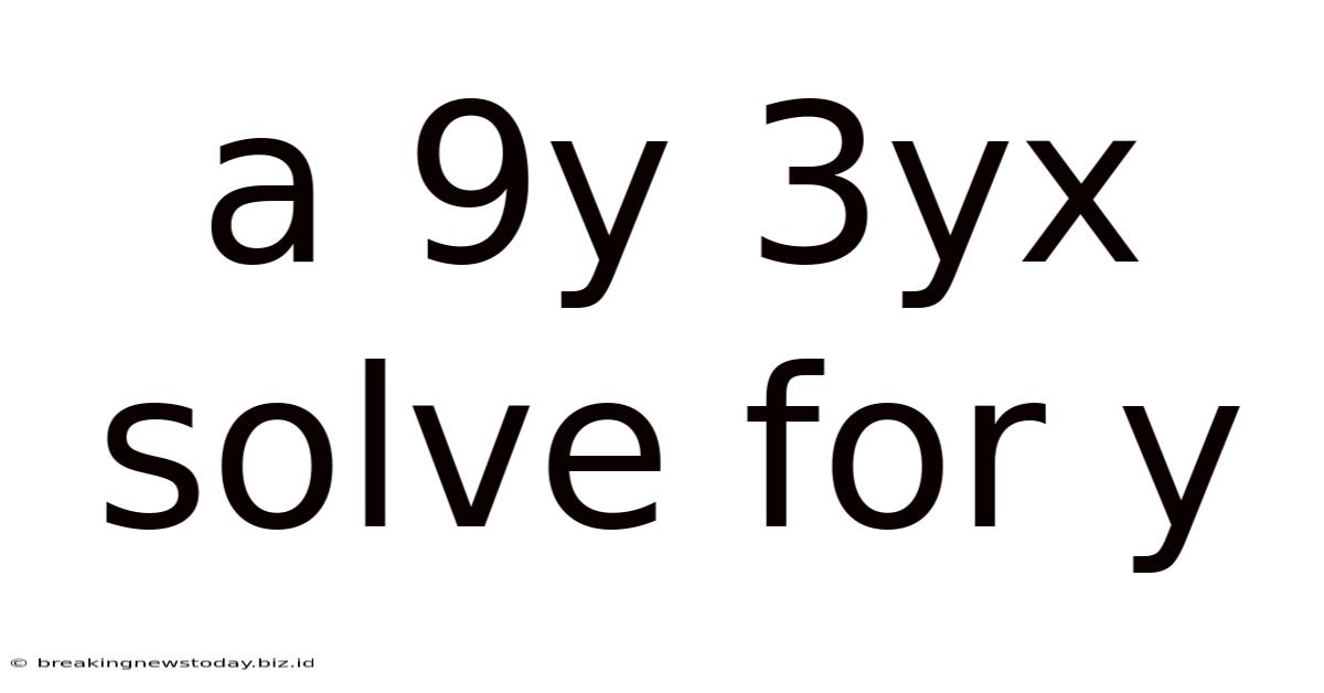 A 9y 3yx Solve For Y