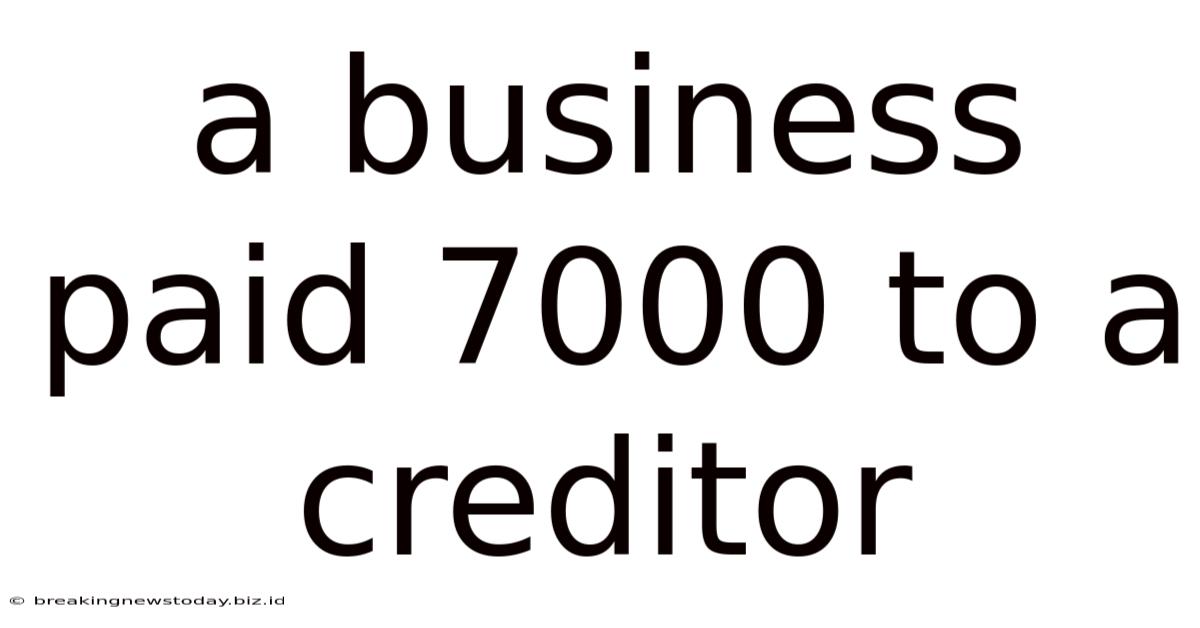 A Business Paid 7000 To A Creditor