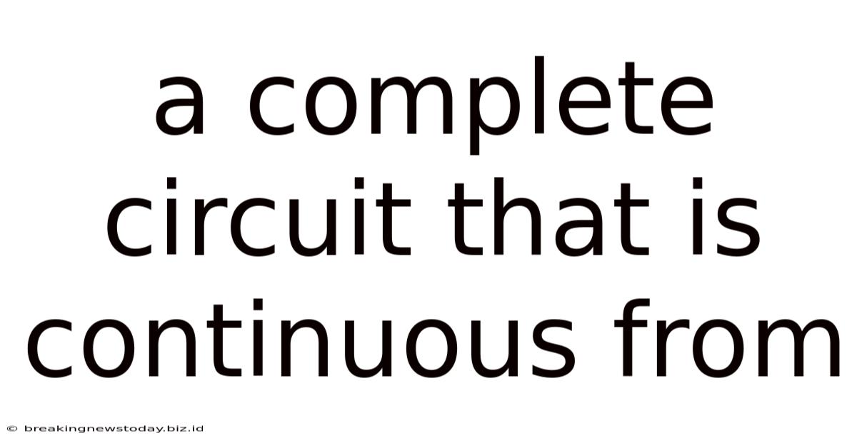 A Complete Circuit That Is Continuous From