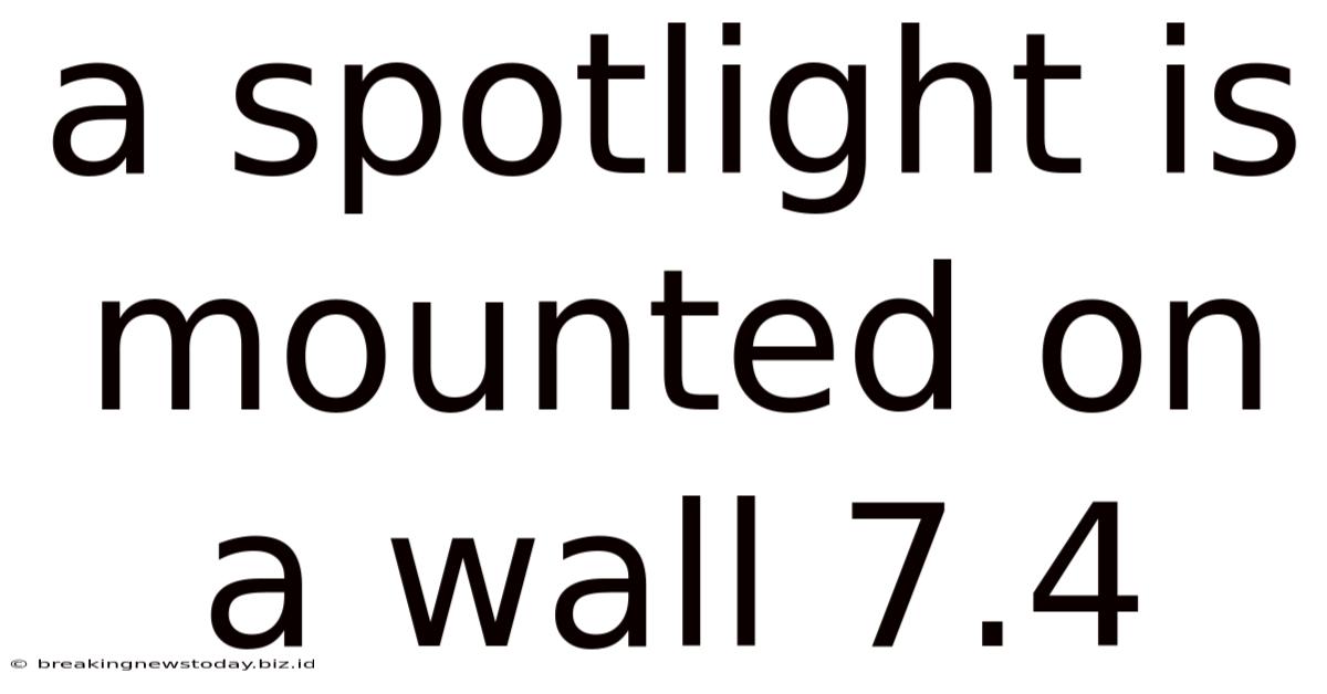 A Spotlight Is Mounted On A Wall 7.4