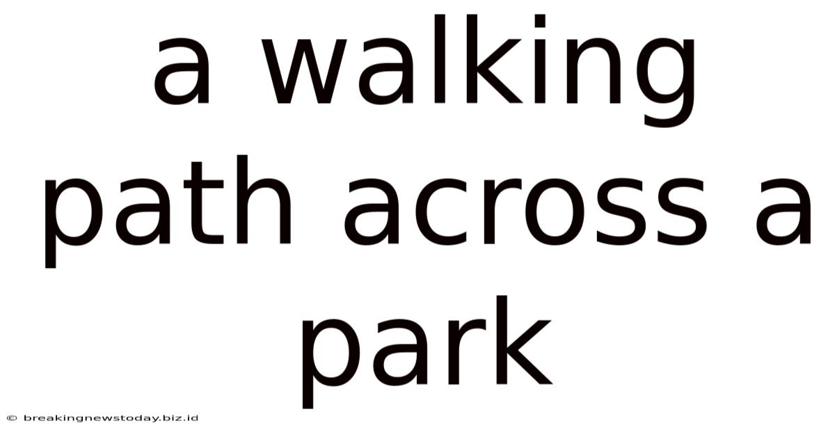 A Walking Path Across A Park