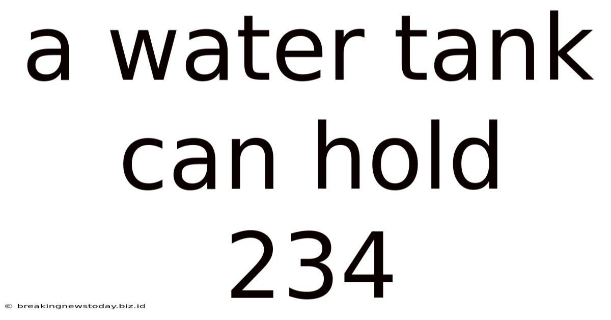A Water Tank Can Hold 234