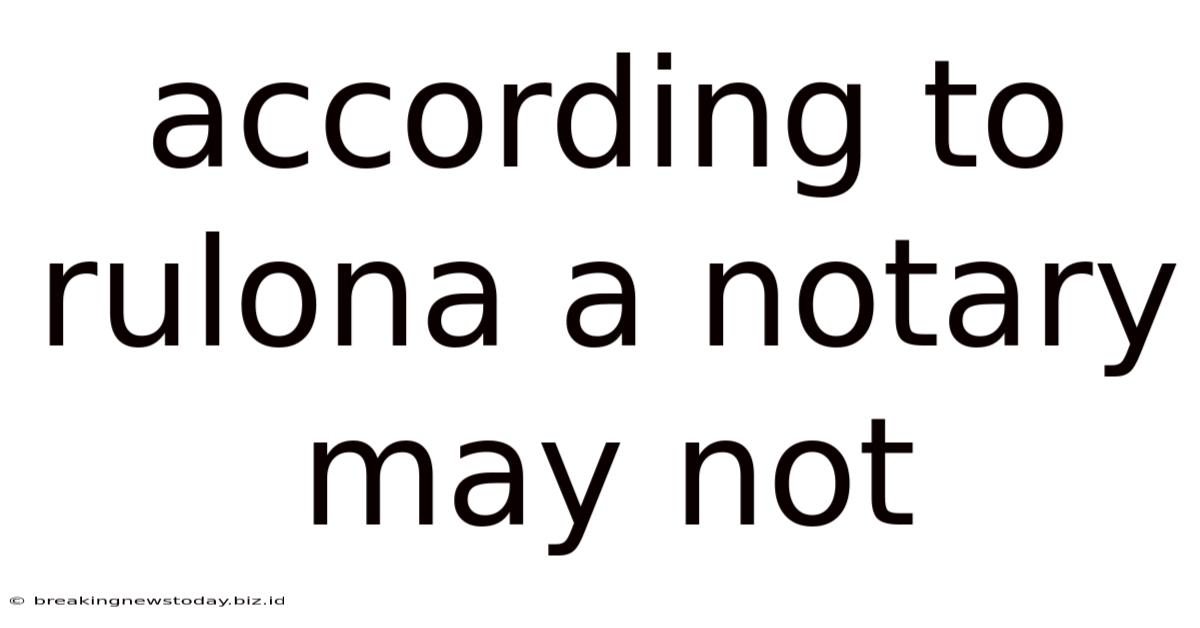 According To Rulona A Notary May Not