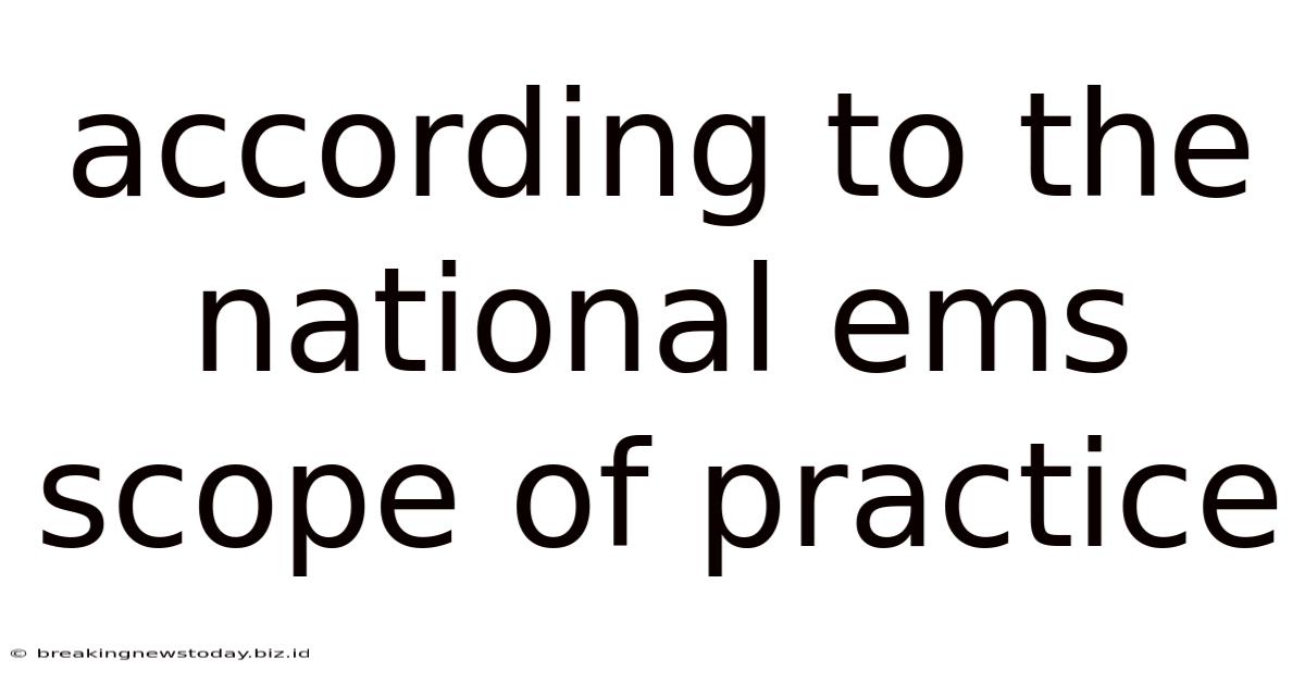 According To The National Ems Scope Of Practice