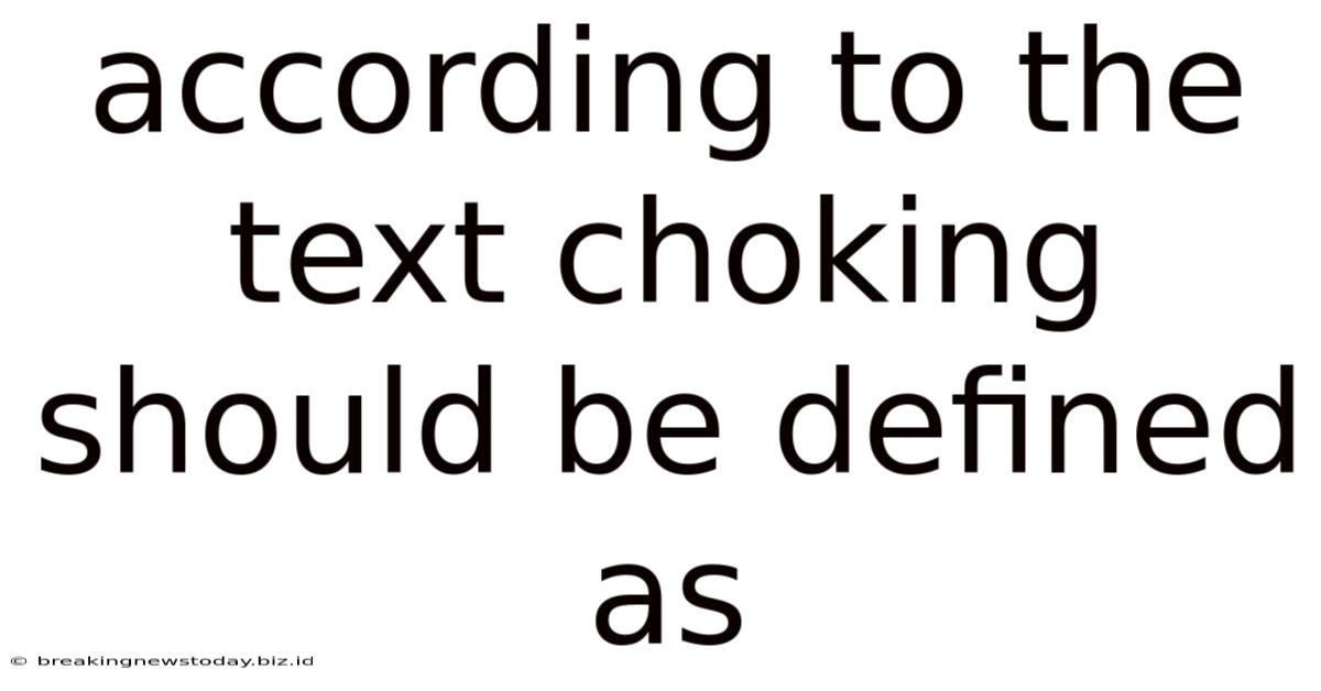 According To The Text Choking Should Be Defined As