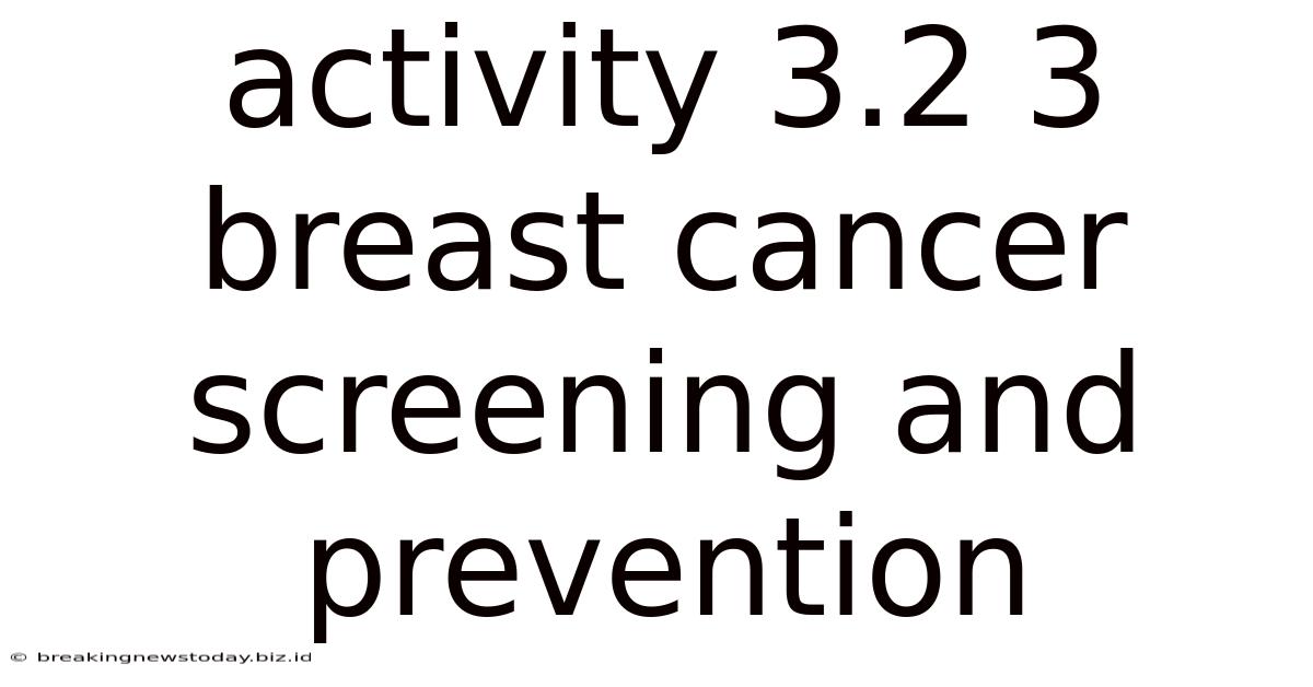 Activity 3.2 3 Breast Cancer Screening And Prevention