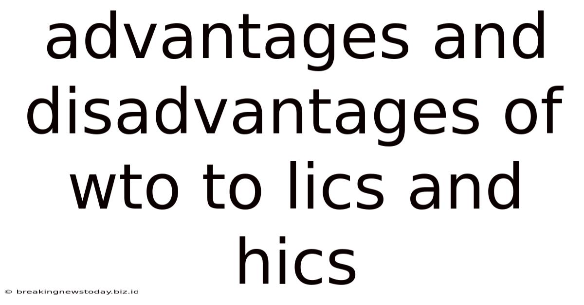 Advantages And Disadvantages Of Wto To Lics And Hics