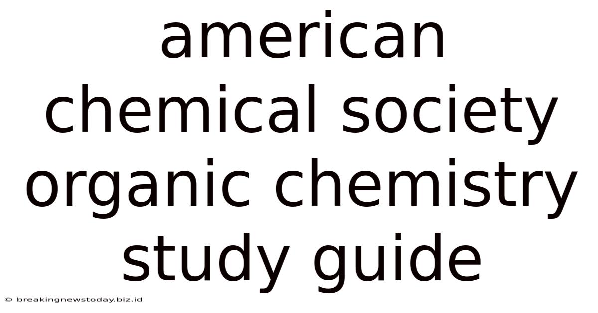 American Chemical Society Organic Chemistry Study Guide