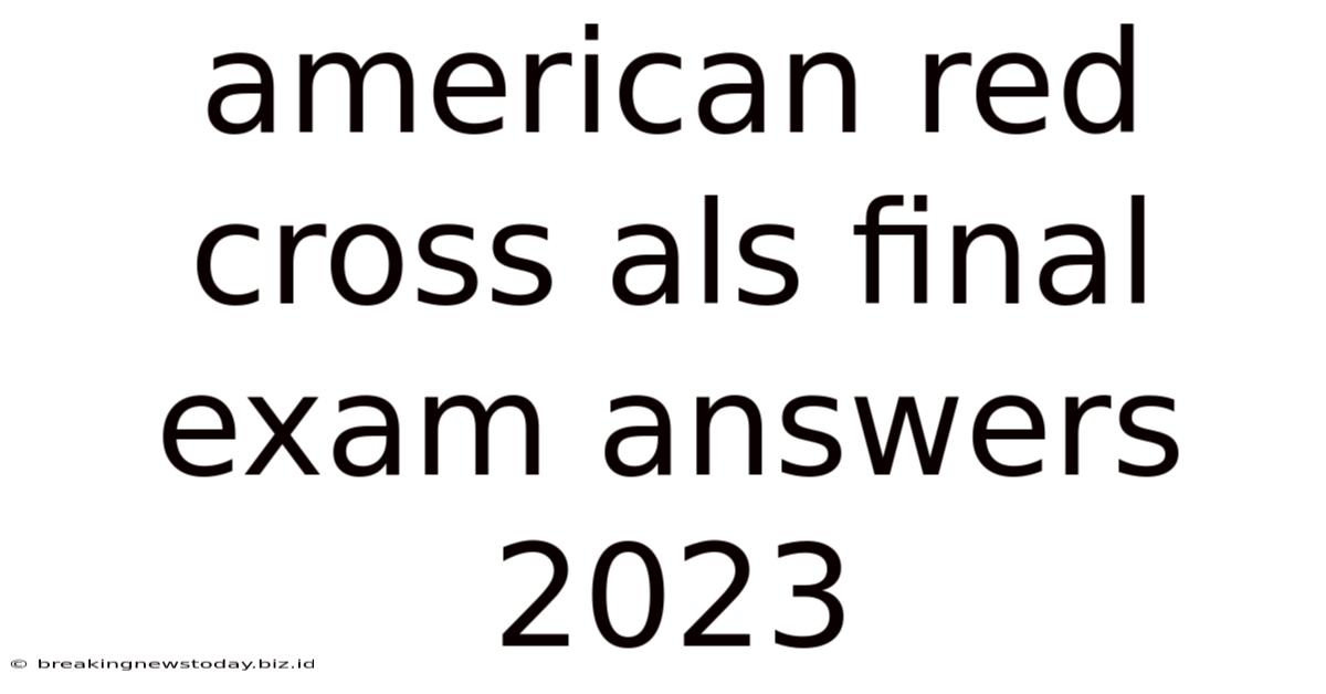 American Red Cross Als Final Exam Answers 2023