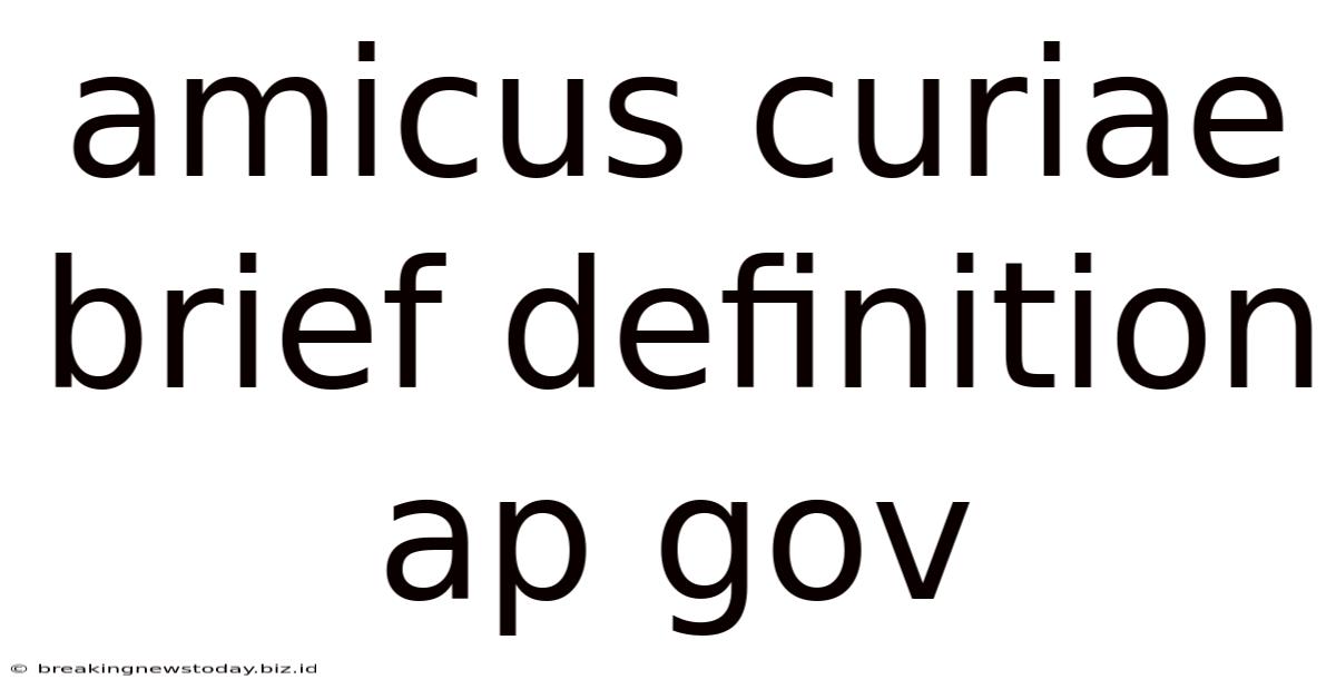 Amicus Curiae Brief Definition Ap Gov