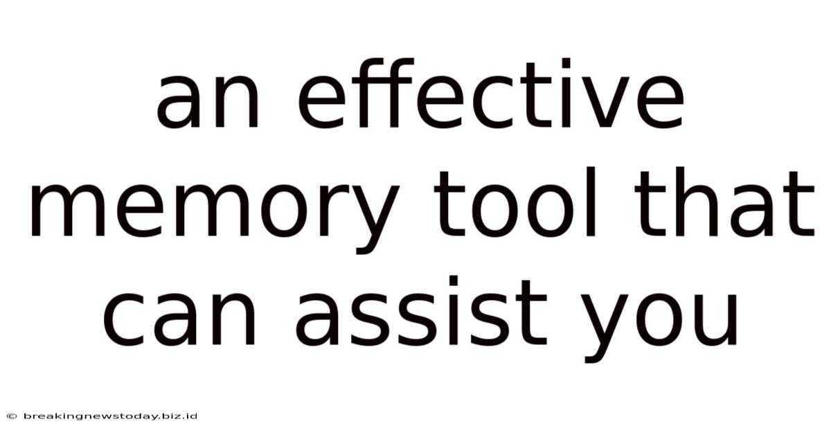 An Effective Memory Tool That Can Assist You