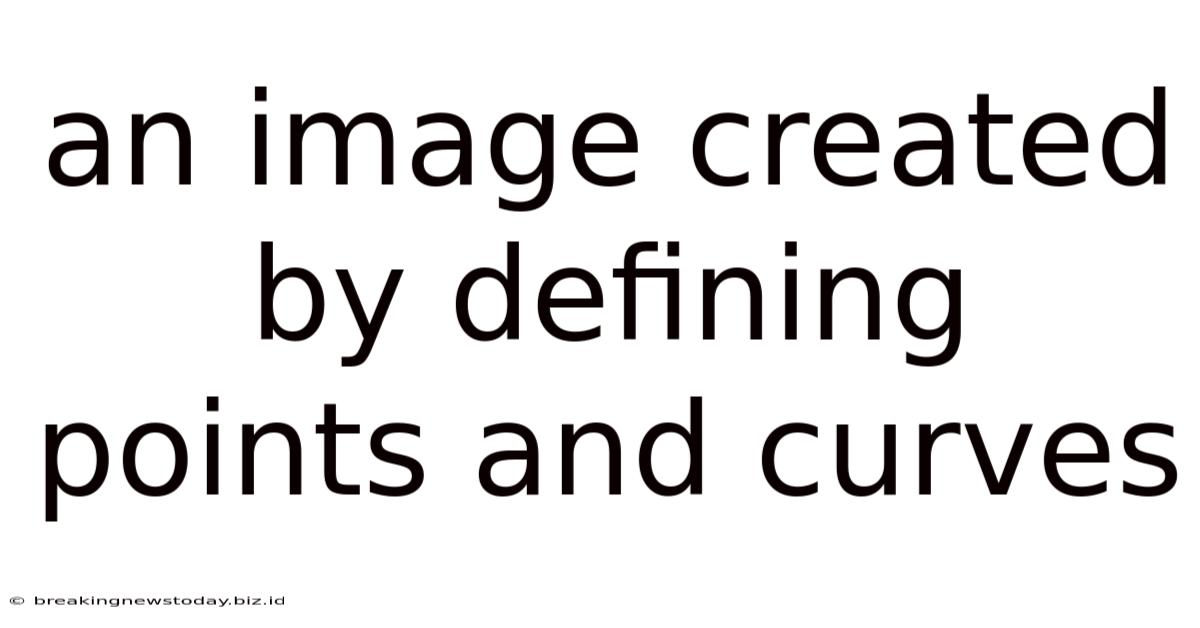 An Image Created By Defining Points And Curves