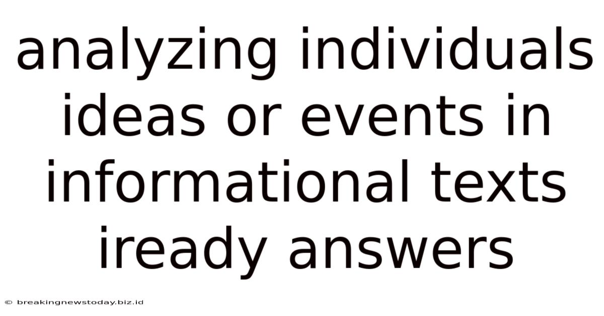 Analyzing Individuals Ideas Or Events In Informational Texts Iready Answers