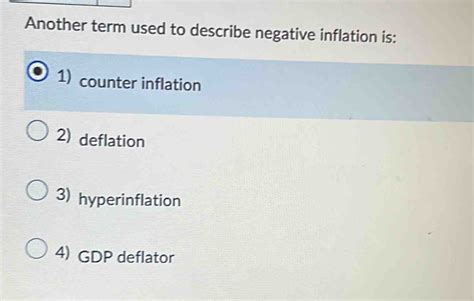 Another Term Used To Describe Negative Inflation Is