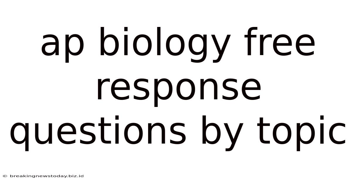 Ap Biology Free Response Questions By Topic