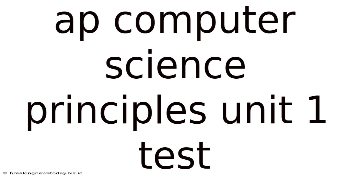 Ap Computer Science Principles Unit 1 Test
