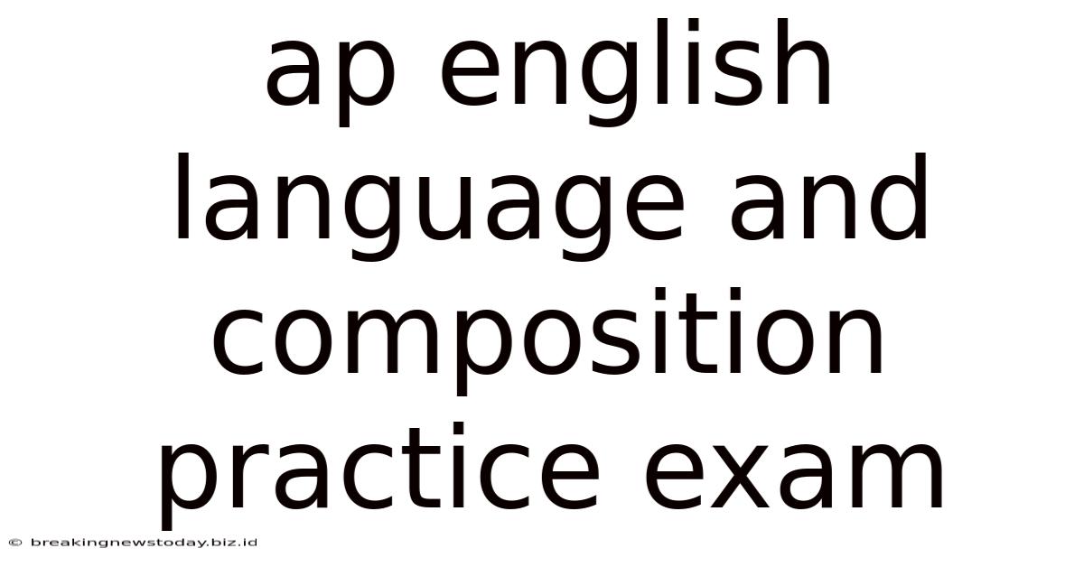 Ap English Language And Composition Practice Exam