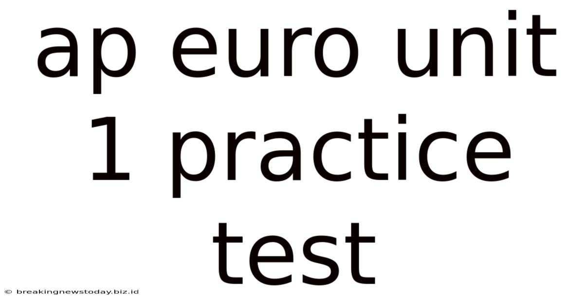 Ap Euro Unit 1 Practice Test