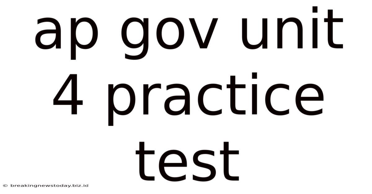 Ap Gov Unit 4 Practice Test