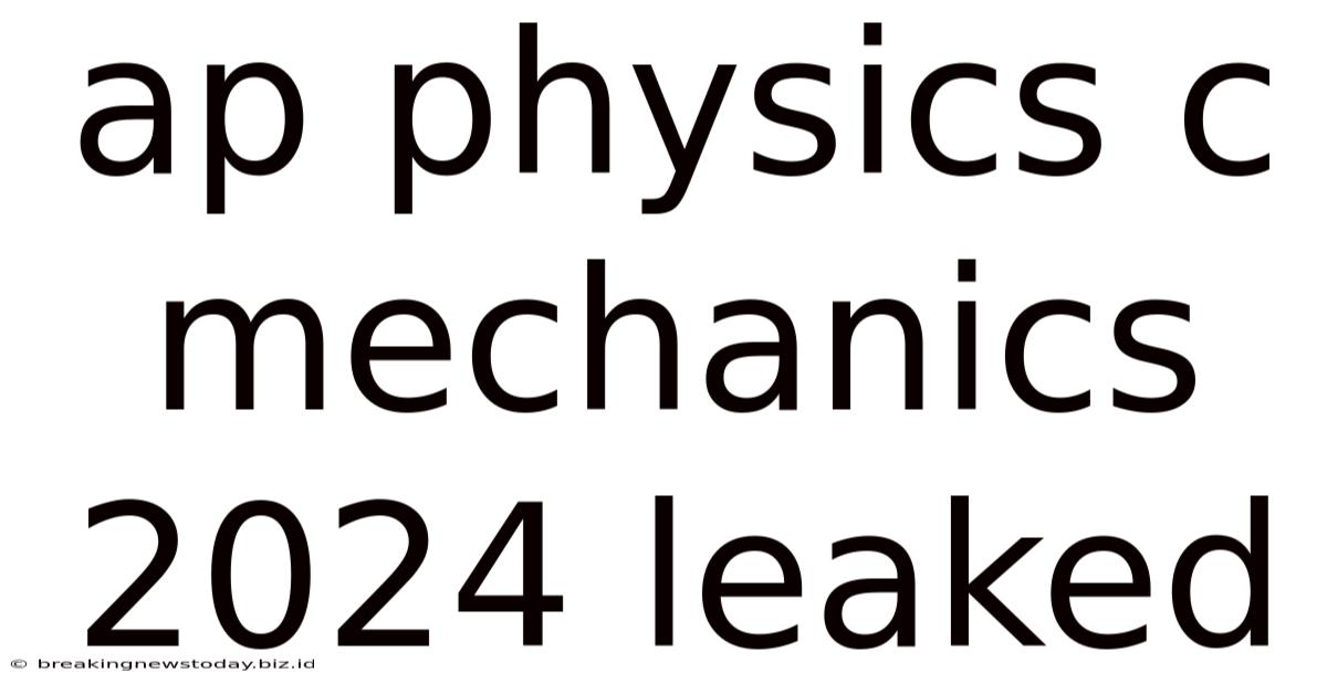 Ap Physics C Mechanics 2024 Leaked