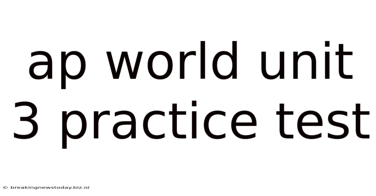 Ap World Unit 3 Practice Test