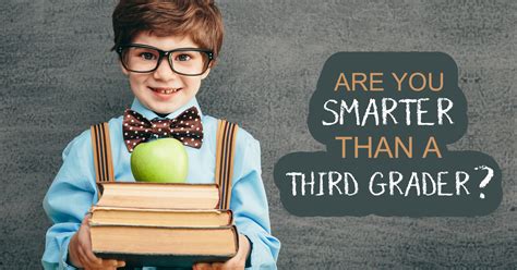 Are You Smarter Than A Third Grader Quiz