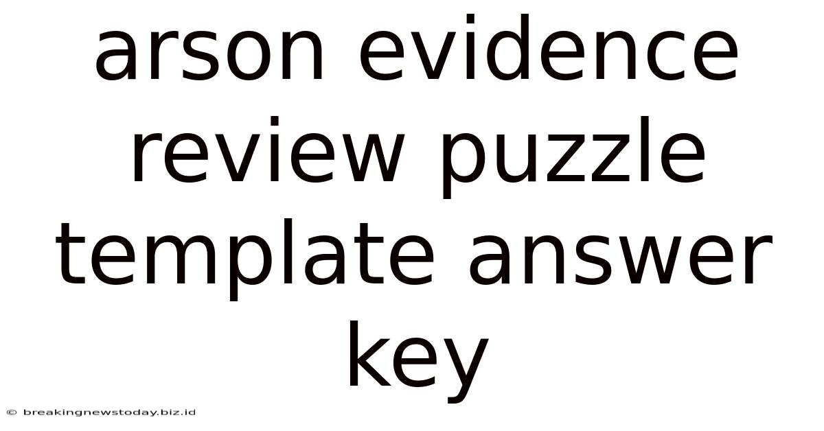 Arson Evidence Review Puzzle Template Answer Key