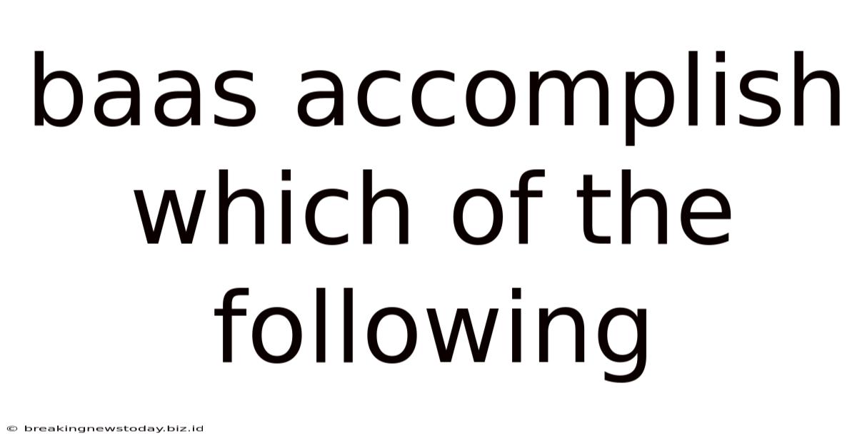 Baas Accomplish Which Of The Following