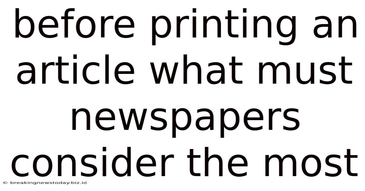 Before Printing An Article What Must Newspapers Consider The Most