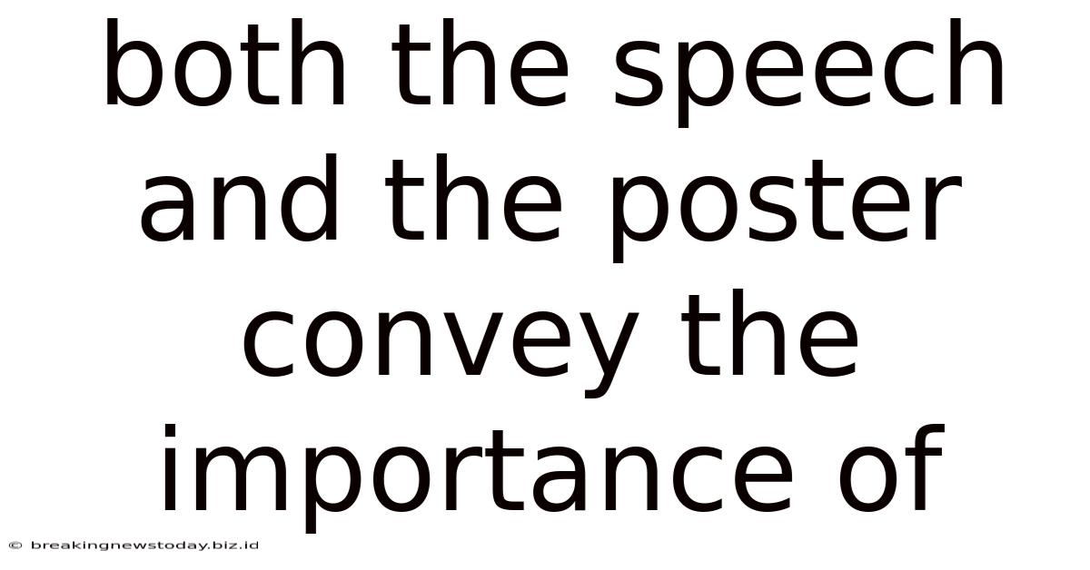 Both The Speech And The Poster Convey The Importance Of