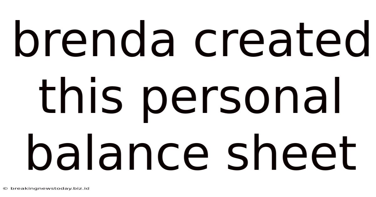 Brenda Created This Personal Balance Sheet