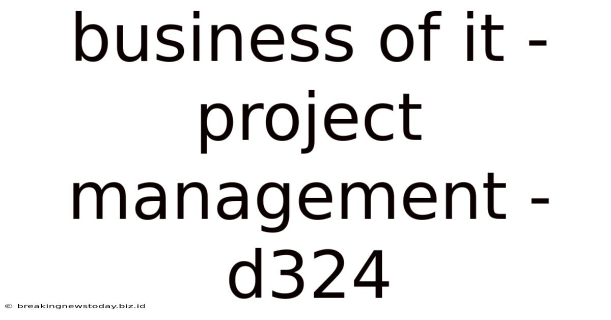 Business Of It - Project Management - D324