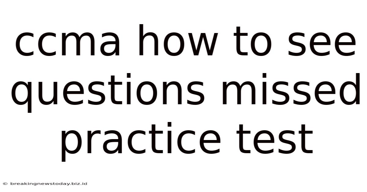 Ccma How To See Questions Missed Practice Test