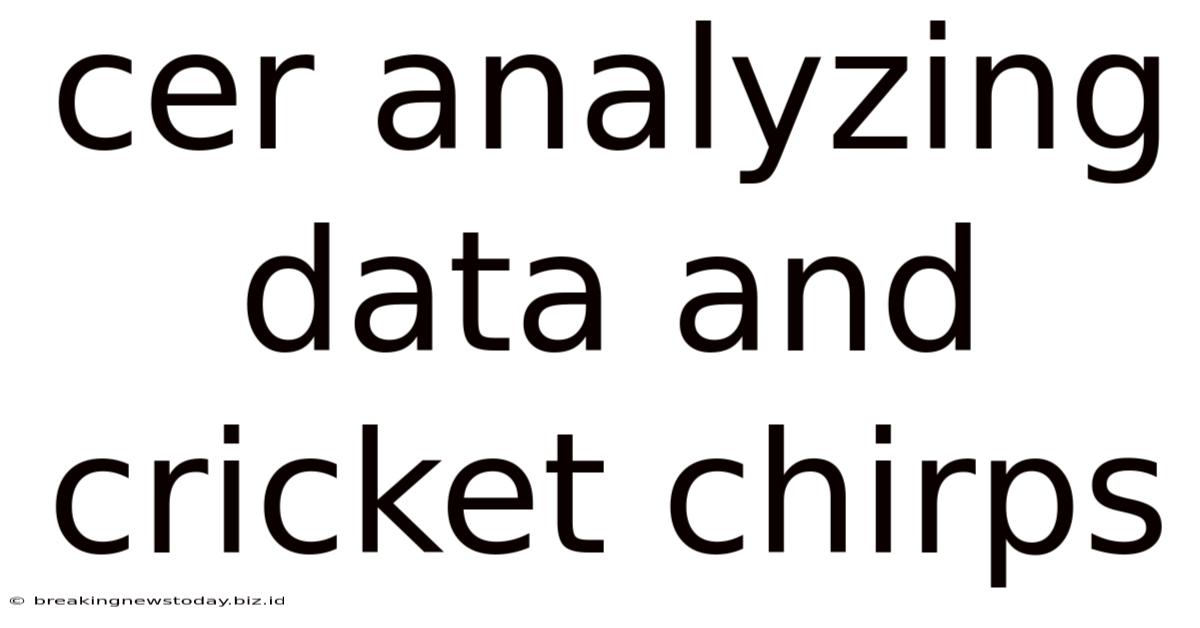 Cer Analyzing Data And Cricket Chirps