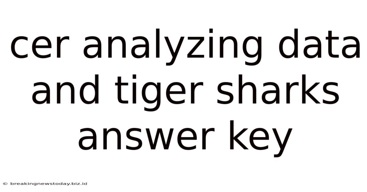 Cer Analyzing Data And Tiger Sharks Answer Key